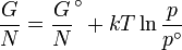 \frac{G}{N}  = \frac{G}{N}^\circ  + kT\ln \frac{p}{{p^\circ }}