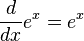  \frac{d}{dx}e^x = e^x