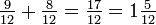 \tfrac9{12}+\tfrac8{12}=\tfrac{17}{12}=1\tfrac5{12}