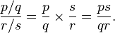 {p/q \over r/s} = {p \over q} \times {s \over r} = {ps \over qr}.