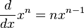 \frac{d}{dx} x^n = nx^{n-1}