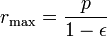 r_\mathrm{max}=\frac{p}{1-\epsilon}