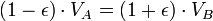 (1-\epsilon)\cdot V_A=(1+\epsilon)\cdot V_B