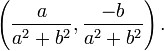 \left({a\over a^2+b^2},{-b\over a^2+b^2}\right).