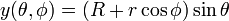 y(\theta, \phi) =  (R + r \cos \phi) \sin{\theta} \, 