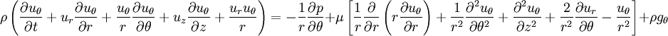 
\rho \left(\frac{\partial u_{\theta}}{\partial t} + u_r \frac{\partial u_{\theta}}{\partial r} + \frac{u_{\theta}}{r} \frac{\partial u_{\theta}}{\partial \theta} + u_z \frac{\partial u_{\theta}}{\partial z} + \frac{u_r u_{\theta}}{r}\right) = 
-\frac{1}{r}\frac{\partial p}{\partial \theta} +
\mu \left[\frac{1}{r}\frac{\partial}{\partial r}\left(r \frac{\partial u_{\theta}}{\partial r}\right) + \frac{1}{r^2}\frac{\partial^2 u_{\theta}}{\partial \theta^2} + \frac{\partial^2 u_{\theta}}{\partial z^2} + \frac{2}{r^2}\frac{\partial u_r}{\partial \theta} - \frac{u_{\theta}}{r^2}\right] + \rho g_{\theta}