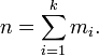 n = \sum_{i=1}^k{m_i}.