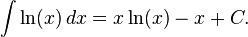 \int \ln(x) \,dx = x \ln(x) - x + C.