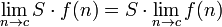 \lim_{n \to c} S \sdot f(n) = S \sdot \lim_{n \to c} f(n)