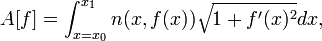  A[f] = \int_{x=x_0}^{x_1} n(x,f(x)) \sqrt{1 + f'(x)^2} dx, \,